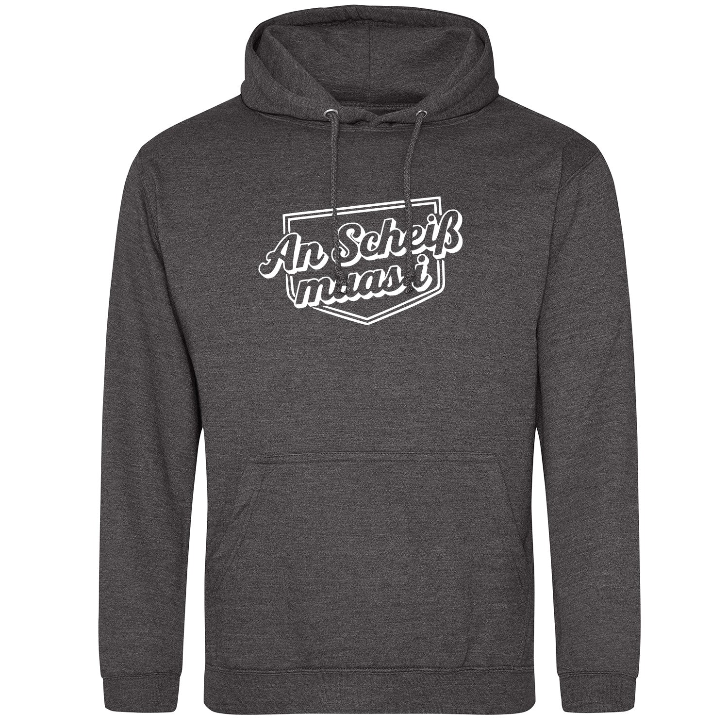 An Scheiß muas i Unisex Hoodie Bayerisch - Datschi Trachten