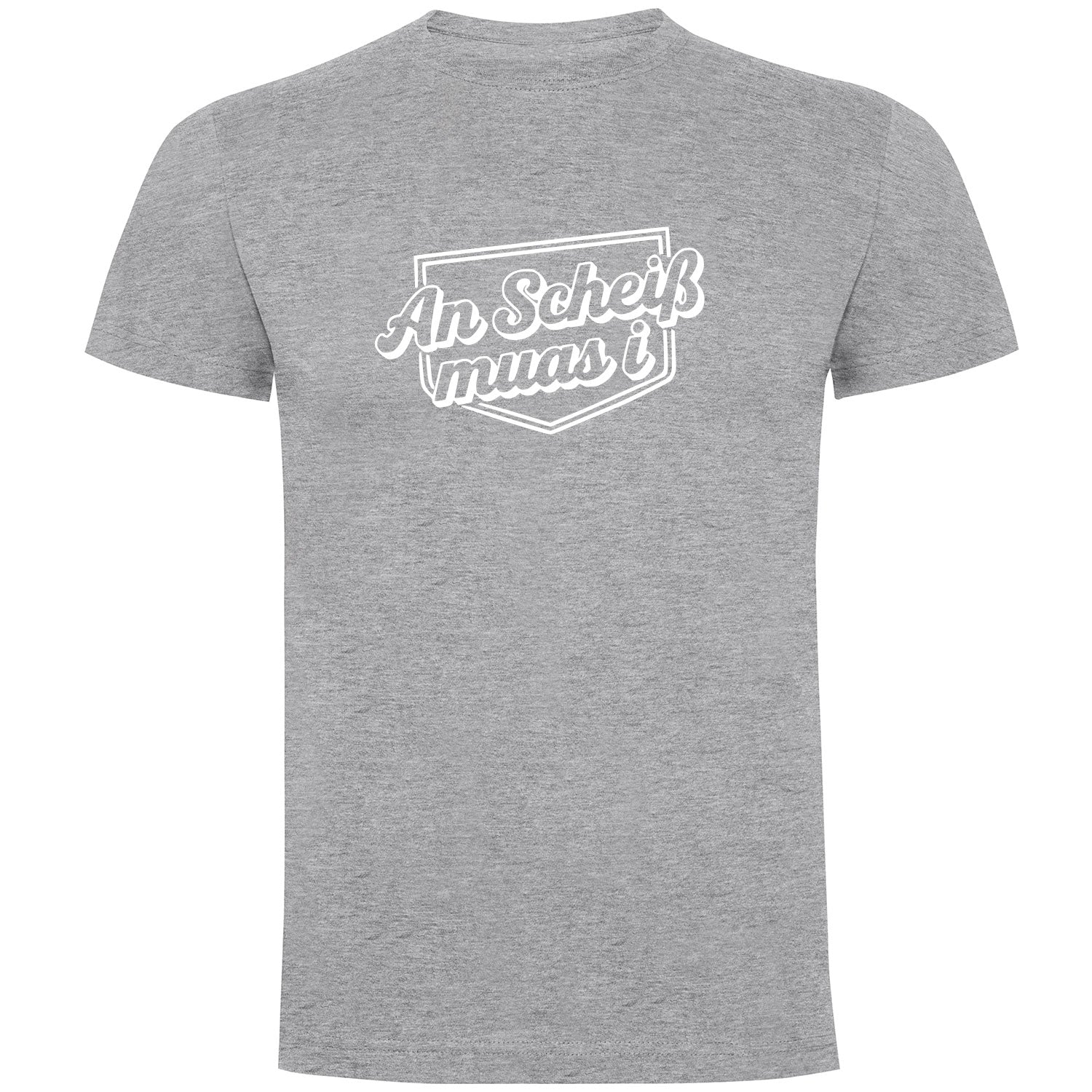 An Scheiß Muas I Herren T-shirt - Datschi Trachten